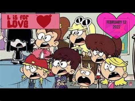 l is for love loud house|l is for love script.